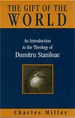 The Gift of the World: an Introduction to the Theology of Dumitru Staniloae
