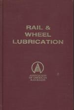 Rail and Wheel Lubrication Symposium
