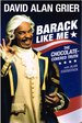 Barack Like Me the Chocolate-Covered Truth