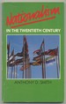 Nationalism in the Twentieth Century