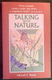 Talking With Nature: Sharing the Energies and Spirit of Trees, Plants, Birds, and Earth