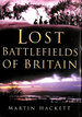 Lost Battlefields of Britain