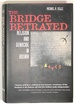 The Bridge Betrayed: Religion and Genocide in Bosnia; Comparative Studies in Religion and Society