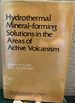 Hydrothermal Mineral-Forming Solutions in the Areas of Active Volcanism Tt 75-52095