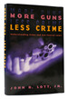 More Guns, Less Crime Understanding Crime and Gun Control Laws