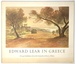 Edward Lear in Greece; a Loan Exhibition From the Gennadius Lbrary, Athens