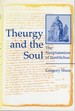Theurgy and the Soul: the Neoplatonism of Iamblichus