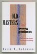 Old Masters and Young Geniuses: the Two Life Cycles of Artistic Creativity