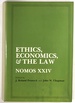 Ethics, Economics, and the Law; Nomos XXIV