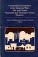 Community Development in the American West: Past and Present Nineteenth and Twentieth Century Frontiers