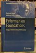 Feferman on Foundations: Logic, Mathematics Philosophy