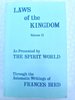 Laws of the Kingdom: As Presented by the Spirit World Through the Automatic Writings of Frances Bird
