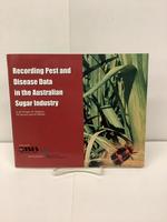 Recording Pest and Disease Data in the Australian Sugar Industry; Bureau of Sugar Experiment Stations