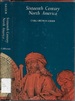 Sixteenth-Century North America: the Land and the People as Seen By the Europeans