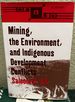 Mining, the Environment, and Indigenous Development Conflicts