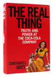 The Real Thing Truth and Power at the Coca-Cola Company