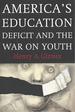 America's Education Deficit and the War on Youth: Reform Beyond Electoral Politics