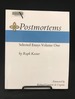 Postmortems: Selected Essays Volume One