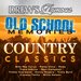 Old School Memories: Country Classics