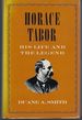 Horace Tabor: His Life and the Legend