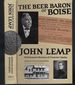 The Beer Baron of Boise: the Life of John Lemp, Idaho's Millionaire Frontier Brewer