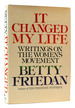 It Changed My Life Writings on the Women's Movement