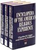 Encyclopedia of the American Religious Experience: Studies of Traditions and Movements [in Three Volumes]