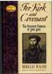 For Kirk and Covenant the Stalwart Courage of John Knox