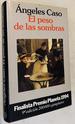 El Peso De Las Sombras (Coleccion Autores Espan'Oles E Hispanoamericanos) (Spanish Edition)