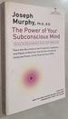 The Power of Your Subconscious Mind: There Are No Limits to the Prosperity, Happiness, and Peace of Mind You Can Achieve Simply By Using the Power of the Subconscious Mind, Updated