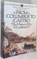 From Columbus to Castro: the History of the Caribbean 1492-1969