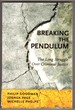 Breaking the Pendulum: the Long Struggle Over Criminal Justice