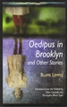 Oedipus in Brooklyn and Other Stories