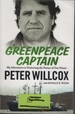 Greenpeace Captain: My Adventures in Protecting the Future of Our Planet