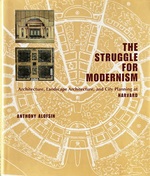 The Struggle for Modernism: Architecture, Landscape Architecture, and City Planning at Harvard