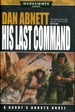 His Last Command (Gaunt's Ghosts)