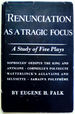 Renunciation as a Tragic Focus: a Study of Five Plays