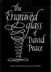 Engraved Glass of David Peace