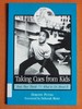 Taking Cues From Kids: How They Think * What to Do About It
