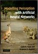 Modelling Perception With Artificial Neural Networks