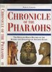 Chronicle of the Pharaohs: the Reign-By-Reign Record of the Rulers and Dynasties of Ancient Egypt