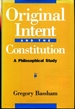 Original Intent and the Constitution: a Philosophical Study (Studies in Social, Political, and Legal Philosophy)