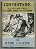 Grubstake: a Story of Early Mining Days in Nevada Time-1874