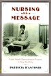 Nursing With a Message: Public Health Demonstration Projects in New York City (Critical Issues in Health and Medicine)