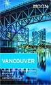 Moon Vancouver: Including Victoria, Vancouver Island & Whistler (Travel Guide)