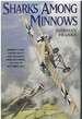 Sharks Among Minnows the Fokker Eindecker Period, July 1915 to September 1916