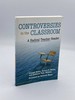 Controversies in the Classroom a Radical Teacher Reader