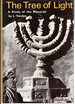 The Tree of Light: a Study of the Menorah, the Seven-Branched Lampstand