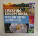 Creating Exceptional Color With Acrylics