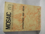 Mosaic, a Journal for the Comparative Study of Literature and Ideas. Vol. IV, No. 1. Fall 1970
